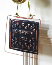 Load image into Gallery viewer, Wonderful You Copper Plaque
